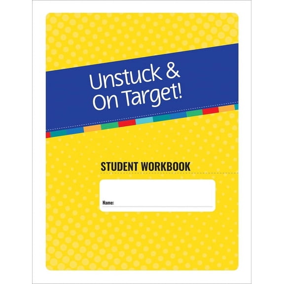 Unstuck and On Target! Ages 11-15: Student Workbook (Edition 1) (Paperback)