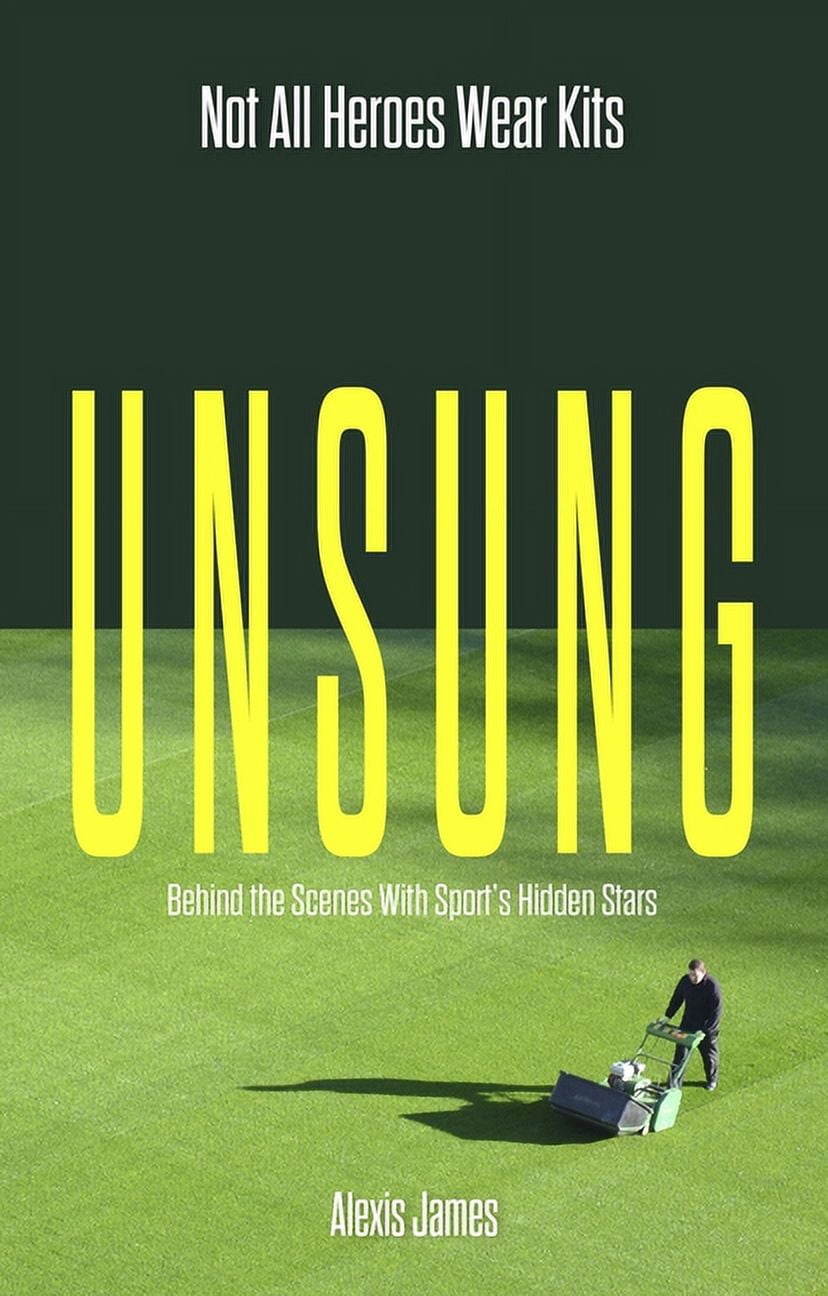 Unsung : Not All Heroes Wear Kits (Paperback)