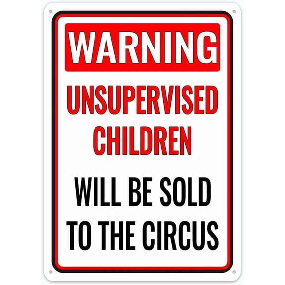 Unsupervised Children Will Be Sold to The Circus 8"x12" Metal Tin Sign - Wall Decor for Home Kitchen, Farm, Garden & Garage