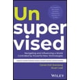 thumbnail image 1 of Pre-Owned Unsupervised : Navigating and Influencing a World Controlled by Powerful New Technologies (Hardcover) 9781394209903, 1 of 1
