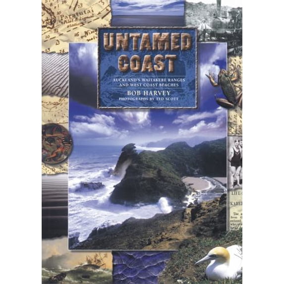 Pre-Owned Untamed Coast : Auckland's Waitakere Ranges and West Coast Beaches 9780908988112 Used