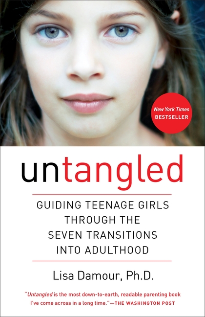 Untangled: Guiding Teenage Girls Through The Seven Transitions Into  Adulthood