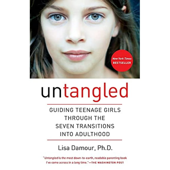 Pre-Owned Untangled: Guiding Teenage Girls Through the Seven Transitions Into Adulthood (Paperback) 0553393073 9780553393071