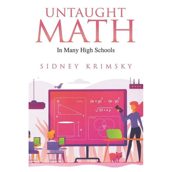 Untaught Math: In Many High Schools (Paperback)