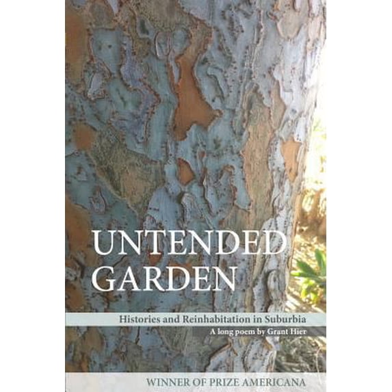 Pre-Owned Untended Garden (Histories and Reinhabitation in Suburbia) Paperback