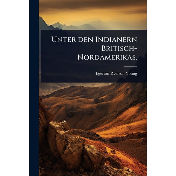Unter den Indianern Britisch-Nordamerikas., (Paperback)