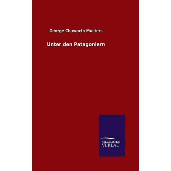 Unter den Patagoniern (Hardcover)