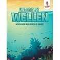 thumbnail image 1 of Unter den Wellen: Mädchen Malbuch 6 Jahre, (Paperback), 1 of 1