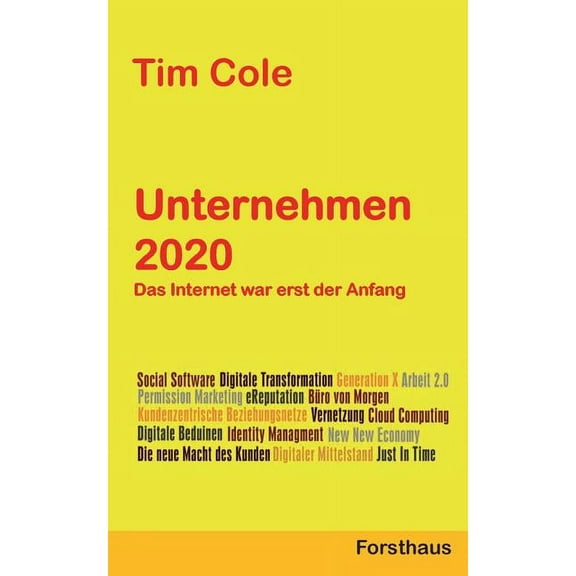 Unternehmen 2020 : Das Internet war erst der Anfang (Paperback)