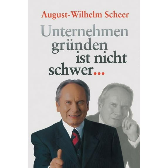 Unternehmen Gründen Ist Nicht Schwer ⋯, (Paperback)