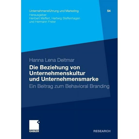 Unternehmensführung Und Marketing Die Beziehung Von Unternehmenskultur Und Unternehmensmarke: Ein Beitrag Zum Behavioral Branding, (Paperback)