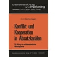 thumbnail image 1 of UnternehmensfÃ¼hrung Und Marketing Konflikt Und Kooperation in AbsatzkanÃ¤len: Ein Beitrag Zur Verhaltensorientierten Marketingtheorie, Book 5, (Paperback), 1 of 1