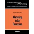 thumbnail image 1 of UnternehmensfÃ¼hrung Und Marketing Marketing in Der Rezession: Ein Beitrag Zur Antizyklischen Produkt- Und Programmpolitik Bei Langlebigen KonsumgÃ¼tern, Book 10, (Paperback), 1 of 1
