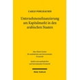 thumbnail image 1 of Unternehmensfinanzierung Am Kapitalmarkt in Den Arabischen Staaten: Eine Rechtsvergleichende Analyse Von Aktien-, Anleihe- Und Hybridemissionen Am Beispiel Agyptens, Der Vereinigten Arabischen Emirate, 1 of 1