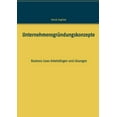 thumbnail image 1 of UnternehmensgrÃ¼ndungskonzepte: Business Cases Arbeitsfragen und LÃ¶sungen, (Paperback), 1 of 1