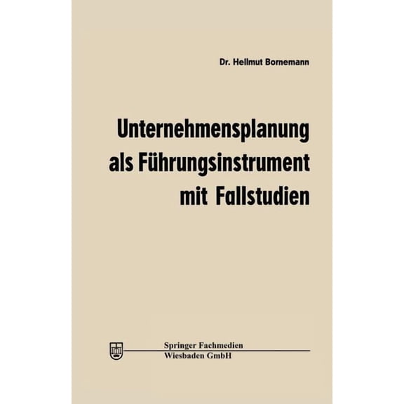 Unternehmensplanung ALS FÃ¼hrungsinstrument: Mit Fallstudien, (Paperback)