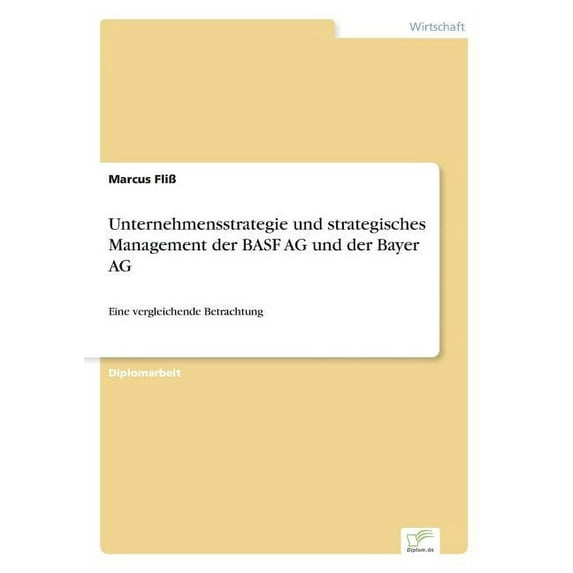 Unternehmensstrategie und strategisches Management der BASF AG und der Bayer AG: Eine vergleichende Betrachtung, (Paperback)