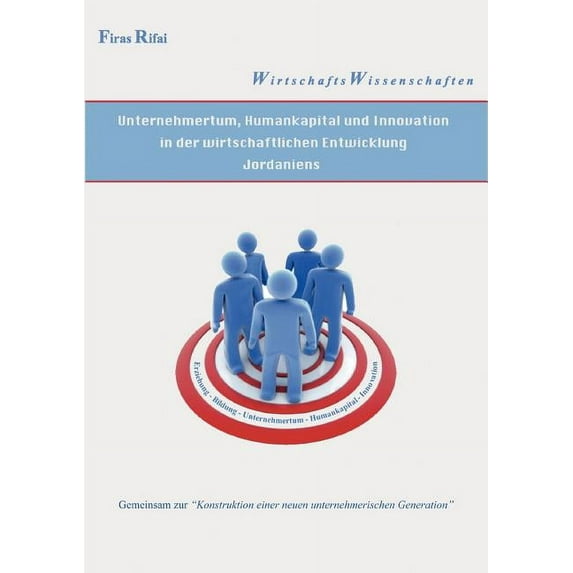 Unternehmertum, Humankapital und Innovation in der wirtschaftlichen Entwicklung Jordaniens, (Paperback)