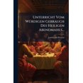 thumbnail image 1 of Unterricht Vom Würdigen Gebrauch Des Heiligen Abendmahls... (Paperback), 1 of 1