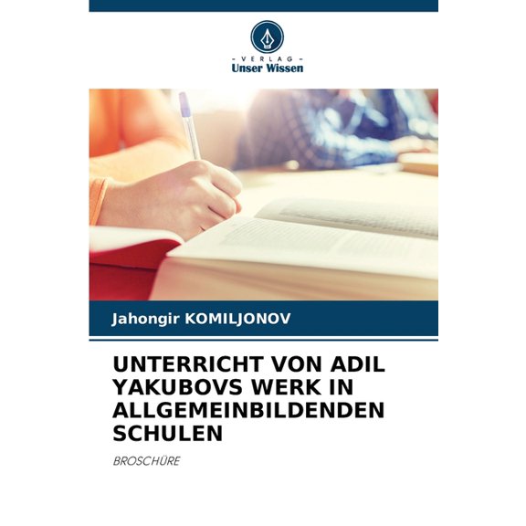 Unterricht Von Adil Yakubovs Werk in Allgemeinbildenden Schulen, (Paperback)
