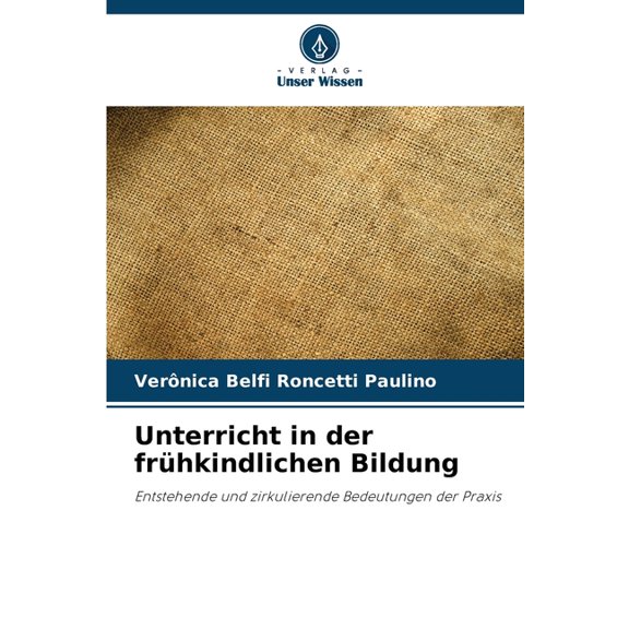 Unterricht in der frhkindlichen Bildung, (Paperback)