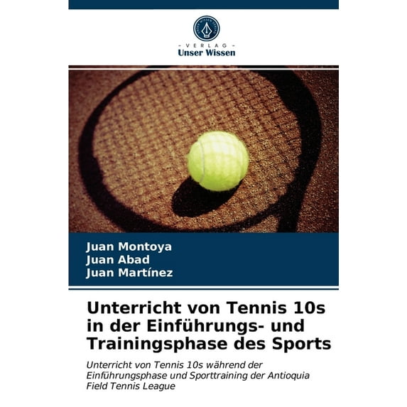 Unterricht von Tennis 10s in der Einführungs- und Trainingsphase des Sports (Paperback)