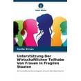 thumbnail image 1 of UnterstÃ¼tzung Der Wirtschaftlichen Teilhabe Von Frauen In Fragilen Staaten, (Paperback), 1 of 1