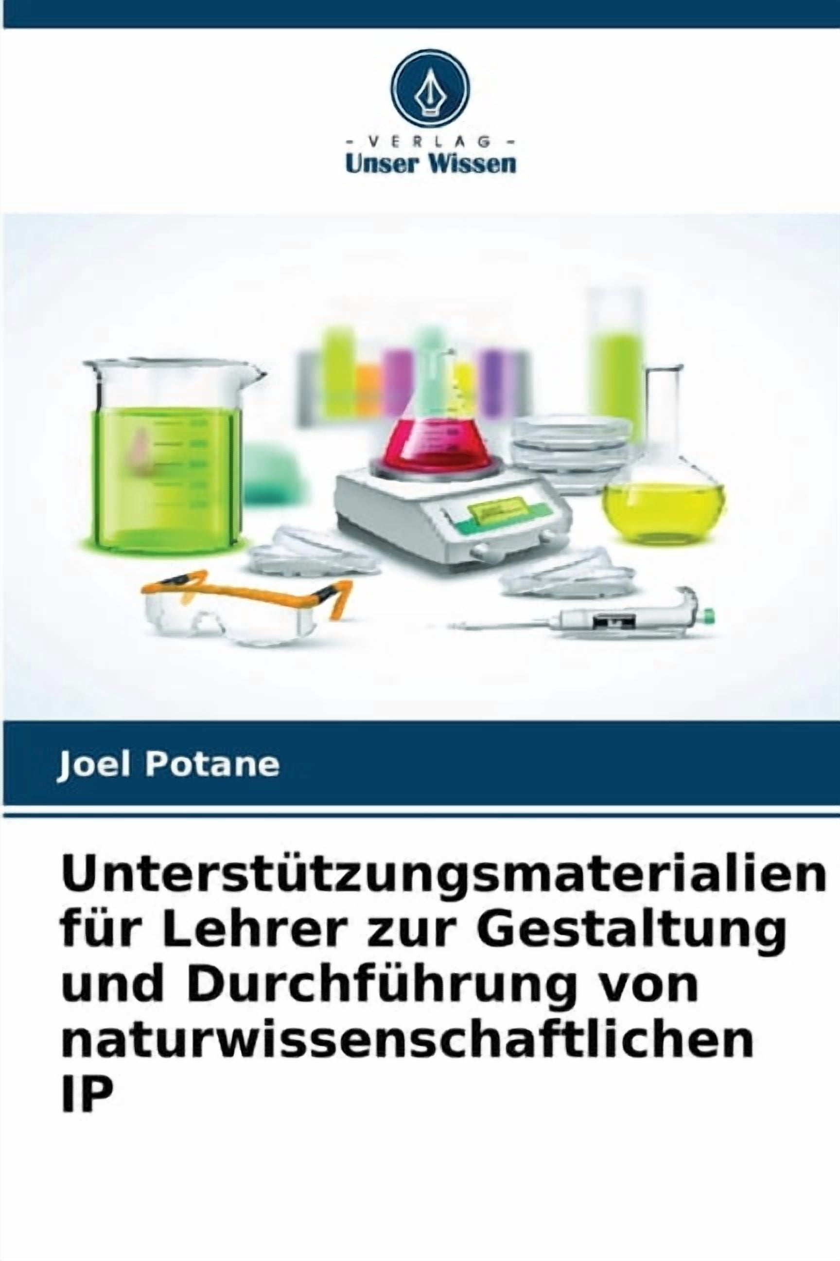 UnterstÃ¼tzungsmaterialien fÃ¼r Lehrer zur Gestaltung und DurchfÃ¼hrung von naturwissenschaftlichen IP, (Paperback)