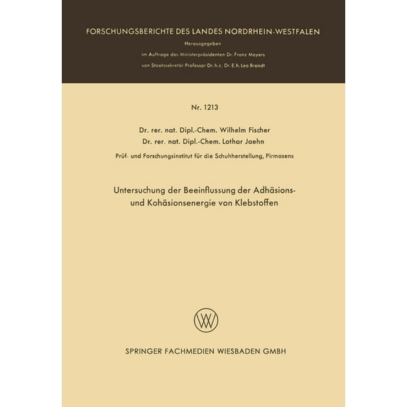 Untersuchung der Beeinflussung der Adhäsions- und Kohäsionsenergie von Klebstoffen, (Paperback)