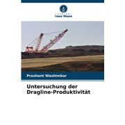 Untersuchung der Dragline-Produktivit t, Paperback