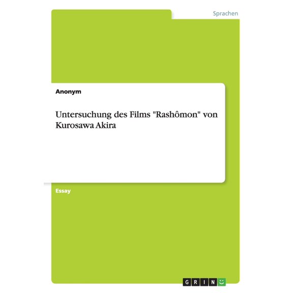Untersuchung des Films "Rashmon" von Kurosawa Akira, (Paperback)
