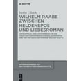 thumbnail image 1 of Untersuchungen Zur Deutschen Literaturge Wilhelm Raabe zwischen Heldenepos und Liebesroman, Book 141, (Hardcover), 1 of 1
