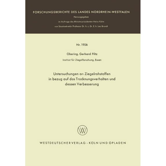 Untersuchungen an Ziegelrohstoffen in Bezug Auf Das Trocknungsverhalten Und Dessen Verbesserung (1967)