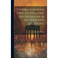thumbnail image 1 of Untersuchungen Über Die Stellung Des Erzählers in Der Epischen Dichtung (Hardcover), 1 of 1