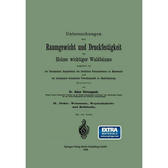 Untersuchungen ber Raumgewicht Und Druckfestigkeit Des Holzes Wichtiger Waldbume, (Paperback)