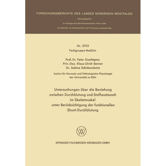 Untersuchungen über die Beziehung zwischen Durchblutung und Stoffaustausch im Skeletmuskel unter Berücksichtigung der fu, (Paperback)