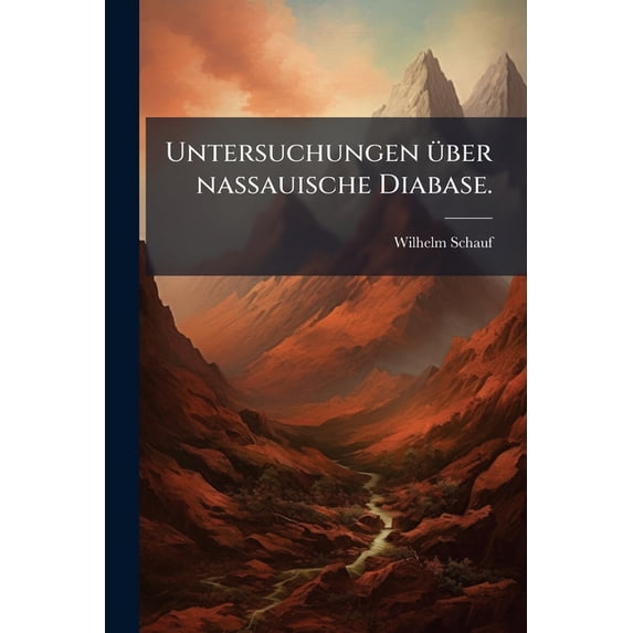 Untersuchungen ber nassauische Diabase. (German Edition)