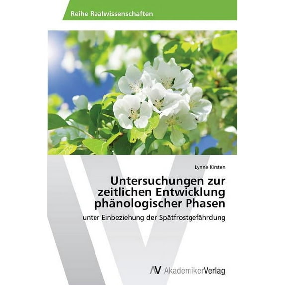 Untersuchungen zur zeitlichen Entwicklung phänologischer Phasen (Paperback)