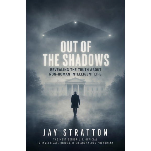Out of the Shadows: Revealing the Truth about Non-Human Intelligent Life (Hardcover)