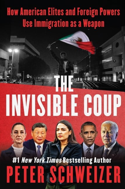 The Invisible Coup: How American Elites and Foreign Powers Use Immigration As a Weapon (Hardcover)
