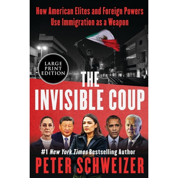 The Invisible Coup: How American Elites and Foreign Powers Use Immigration as a Weapon, (Paperback)