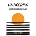 thumbnail image 1 of Pre-Owned Untigering: Peaceful Parenting for the Deconstructing Tiger Parent (Paperback) 1736825402 9781736825402, 1 of 1