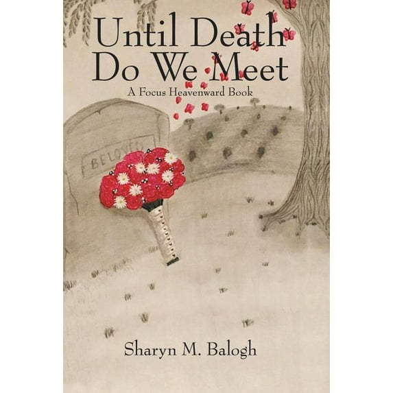 Until Death Do We Meet : A Focus Heavenward Book (Hardcover)