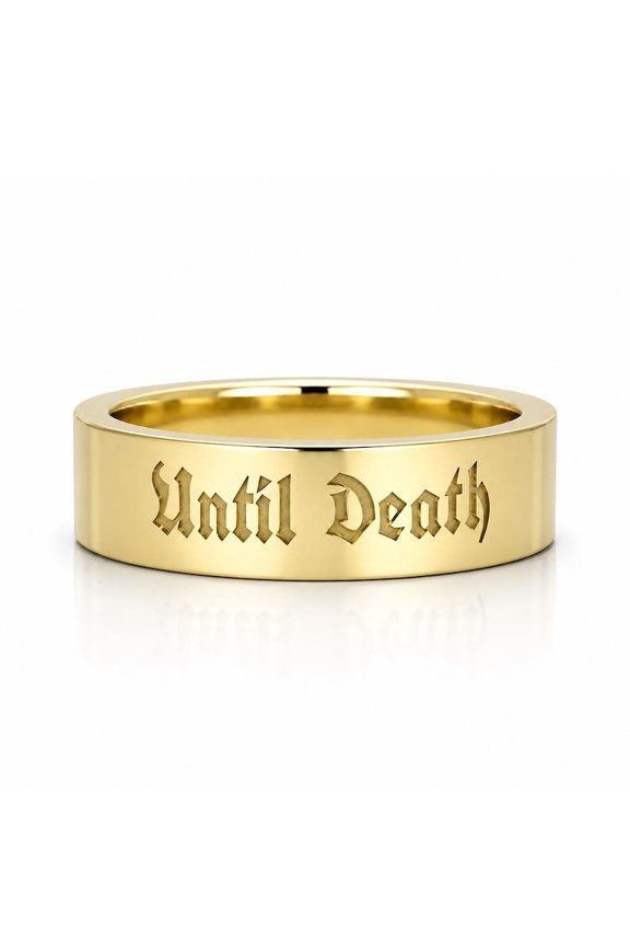 Until Death Old English Inscription Signature Band
