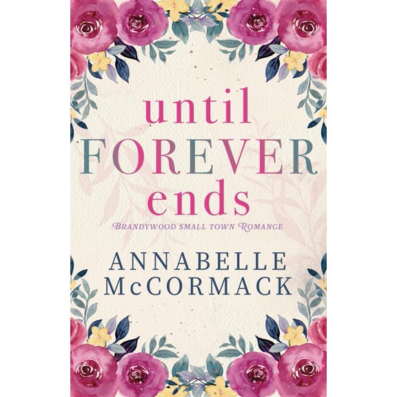 Until Forever Ends, (Paperback)