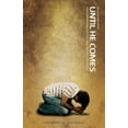 thumbnail image 1 of Pre-Owned Until He Comes: Understanding the End-Time Prayer Movement (Paperback) 0982326238 9780982326237, 1 of 1