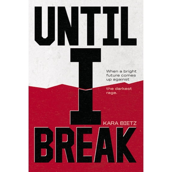 Pre-Owned Until I Break (Paperback) 0807574406 9780807574409