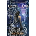 thumbnail image 1 of Until I Die : Number 2 in Series, 1 of 1