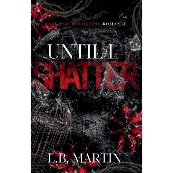 Until I Shatter, (Paperback)