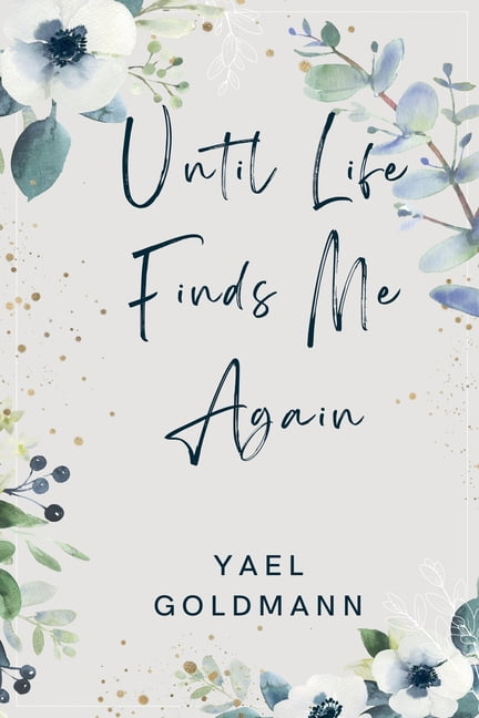 Until Life Finds Me Again, (Paperback)